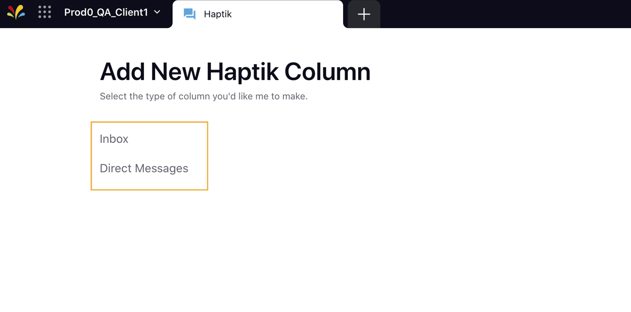 Selecting the desired type of column you'd like me to make for Haptik